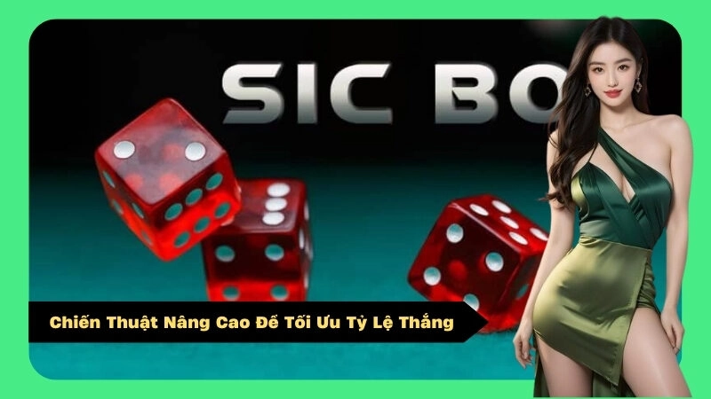 Chiến Thuật Nâng Cao Để Tối Ưu Tỷ Lệ Thắng