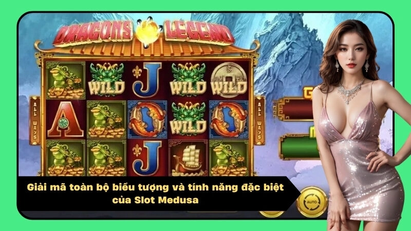 Giải mã toàn bộ biểu tượng và tính năng đặc biệt của Slot Medusa