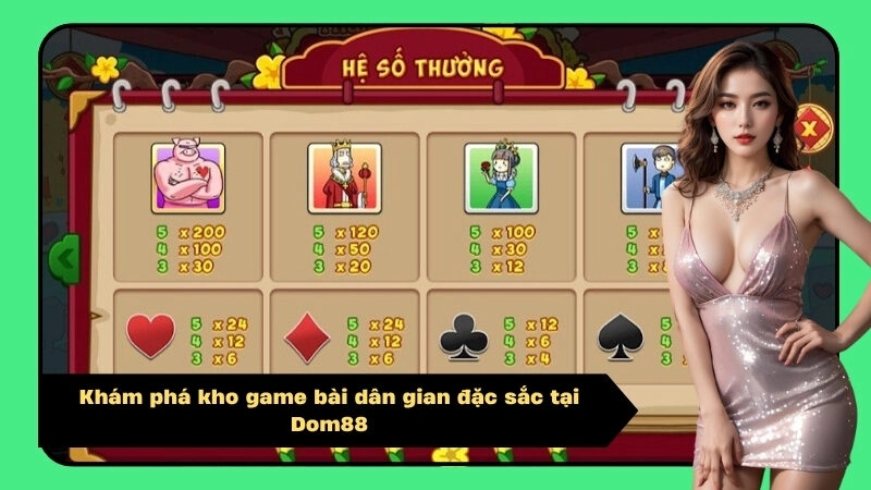 Khám phá kho game bài dân gian đặc sắc tại Dom88